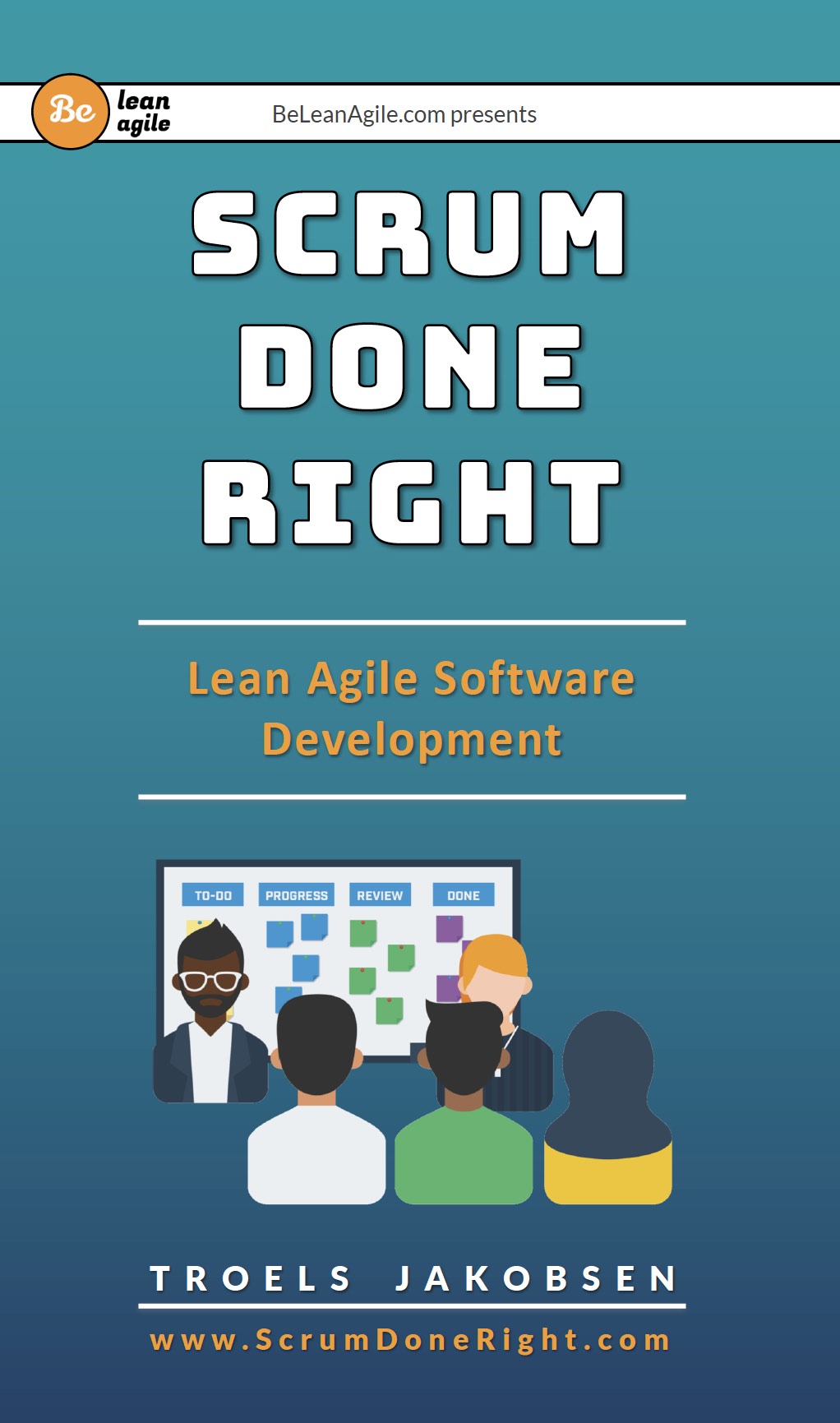 Scrum Done Right - Lean Agile Software Development